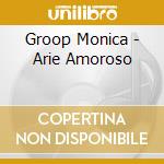 Groop Monica - Arie Amoroso cd