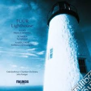 Juha Kangas/Ostrobothnian Chamber Orche - Lighthouse cd musicale di Tuur-vasks\kangas