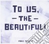 Franz Nicolay - To Us The Beautiful cd