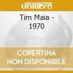 Tim Maia - 1970 cd musicale di Tim Maia