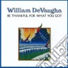 William DeVaughn - Be Thankful For What You've Got cd