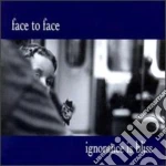 Face To Face - Ignorance Is Bliss cd