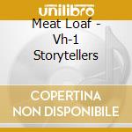 Meat Loaf - Vh-1 Storytellers cd