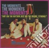 Moments - Not On The Outside. But On The Inside. Strong! cd