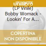 (LP Vinile) Bobby Womack - Lookin' For A Love Again vinile