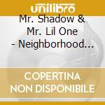 Mr. Shadow & Mr. Lil One - Neighborhood Tales cd musicale di Mr. Shadow & Mr. Lil One