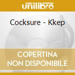 Cocksure - Kkep cd