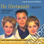 Fleetwoods - I Believe - Unplugged 1959-1961 cd