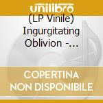 (LP Vinile) Ingurgitating Oblivion - Vision Wallows In Symphonies Of Light
