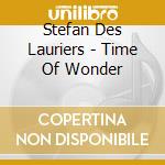 Stefan Des Lauriers - Time Of Wonder cd