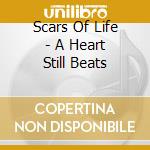 Scars Of Life - A Heart Still Beats cd