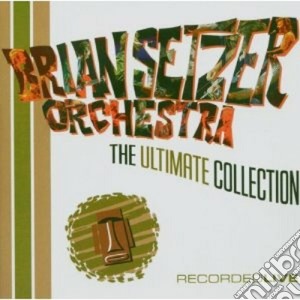 Brian Setzer - Ultimate Collection cd musicale di Brian Setzer