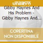 Gibby Haynes And His Problem - Gibby Haynes And His Problem cd