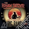 Brian Setzer Orchestra (The) - Don't Mess With A Big Band (2 Cd) cd