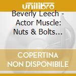 Beverly Leech - Actor Muscle: Nuts & Bolts Of Audition Technique F cd