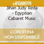 Jihan Judy Reda - Egyptian Cabaret Music cd