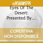 Eyes Of The Desert: Presented By Rimarah / Various cd