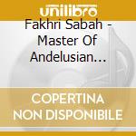 Fakhri Sabah - Master Of Andelusian Folklore cd