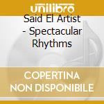 Said El Artist - Spectacular Rhythms cd