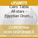 Cairo Tabla All-stars - Egyptian Drum Passion cd