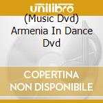 (Music Dvd) Armenia In Dance Dvd cd