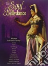 (Music Dvd) Soul Of Bellydance (The) / Various cd