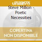 Steve Million - Poetic Necessities cd