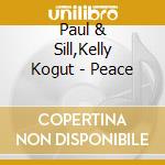 Paul & Sill,Kelly Kogut - Peace cd