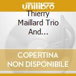 Thierry Maillard Trio And Philharmonic Orchestra - Ethnic Sounds