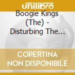 Boogie Kings (The) - Disturbing The Peace cd