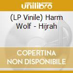 (LP Vinile) Harm Wolf - Hijrah vinile