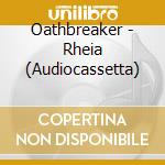 Oathbreaker - Rheia (Audiocassetta) cd