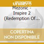 Mezonic - Inspire 2 (Redemption Of The G cd musicale di Mezonic
