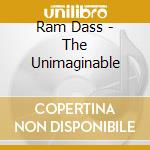 Ram Dass - The Unimaginable cd