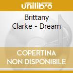 Brittany Clarke - Dream cd