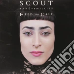 (LP Vinile) Pare-Phillips, Scout - Heed The Call vinile