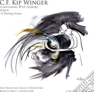 C.F. Kip Winger - Conversations With Nijinsky, Ghosts, A Parting Grace  cd musicale di San Francisco Ballet Orchestra