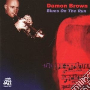 Damon Brown - Blues On The Run cd musicale di Damon Brown