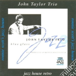 John Taylor Trio - Blue Glass cd musicale di John Taylor Trio