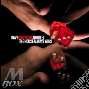 Dave Stapleton Quintet - The House Always Wins cd musicale di Dave stapleton quint