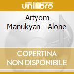 Artyom Manukyan - Alone cd
