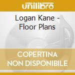 Logan Kane - Floor Plans cd