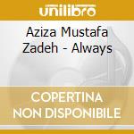 Aziza Mustafa Zadeh - Always cd