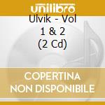 Ulvik - Vol 1 & 2 (2 Cd) cd
