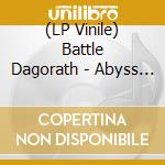 (LP Vinile) Battle Dagorath - Abyss Horizons (2 Lp) vinile