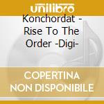 Konchordat - Rise To The Order -Digi- cd musicale di Konchordat