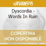Dyscordia - Words In Ruin cd