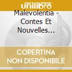 Malevolentia - Contes Et Nouvelles Macabres cd musicale di Malevolentia