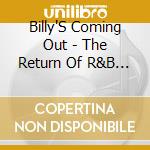 Billy'S Coming Out - The Return Of R&B And Soul cd