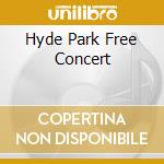Hyde Park Free Concert cd musicale di AYERS KEVIN
